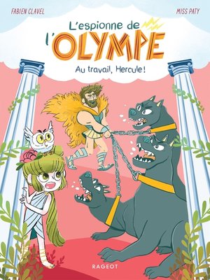 cover image of L'espionne de l'Olympe--Au travail, Hercule !